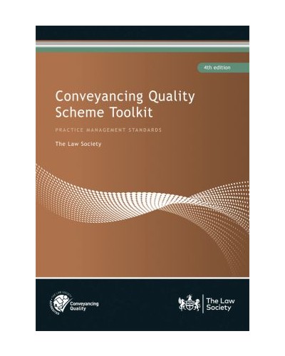 Conveyancing Quality Scheme Toolkit, 4th Edition