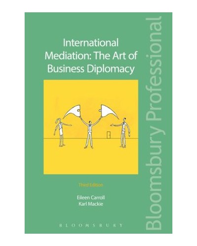 International Mediation: The Art of Business Diplomacy, 3rd Edition