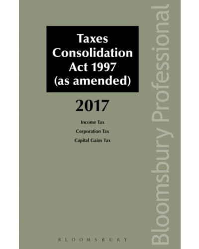 Taxes Consolidation Act 1997 (as amended): 2017 Edition