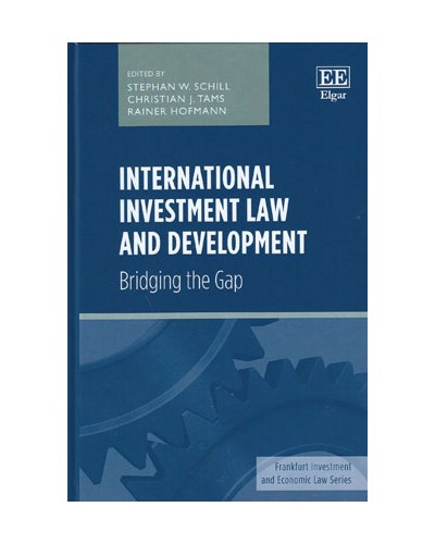 International Investment Law and Development: Bridging the Gap