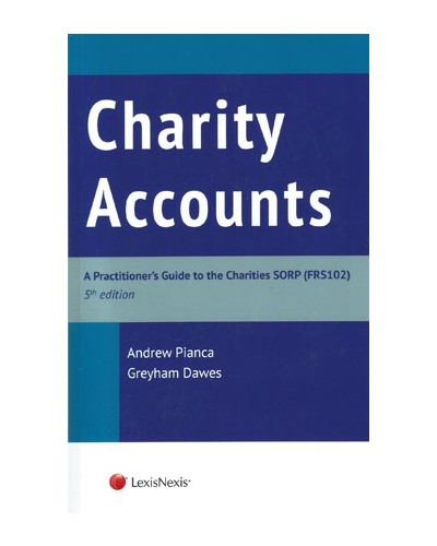 Charity Accounts: A Practitioner’s Guide to the Charities SORP, 5th Edition