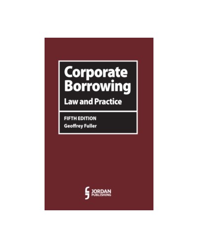 Corporate Borrowing: Law and Practice, 5th Edition