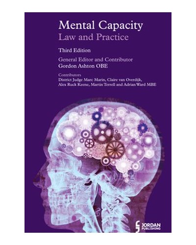Mental Capacity: Law and Practice 3rd Edition