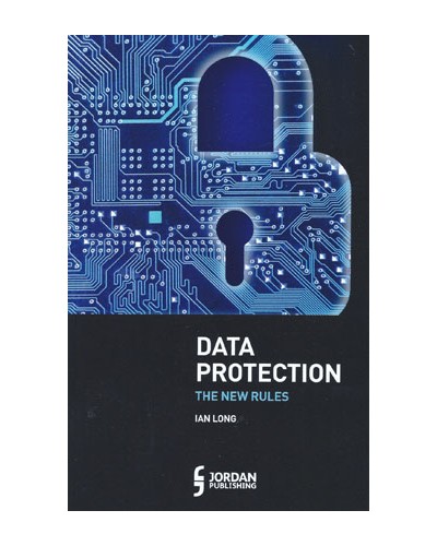 Data Protection: The New Rules