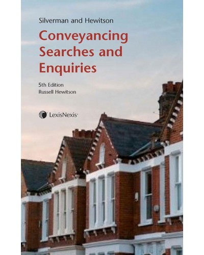 Silverman and Hewitson: Conveyancing Searches and Enquiries, 5th edition