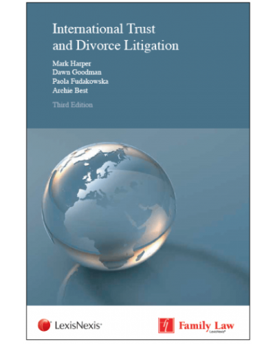 International Trust and Divorce Litigation, 3rd Edition