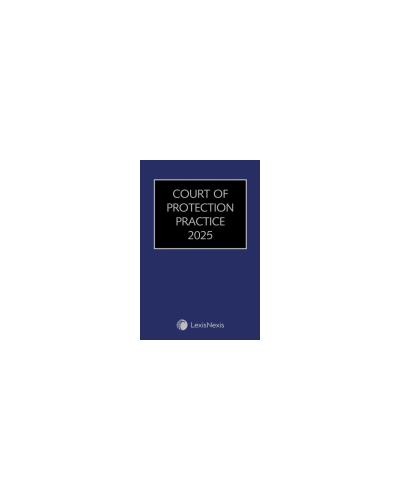 Court of Protection Practice 2025
