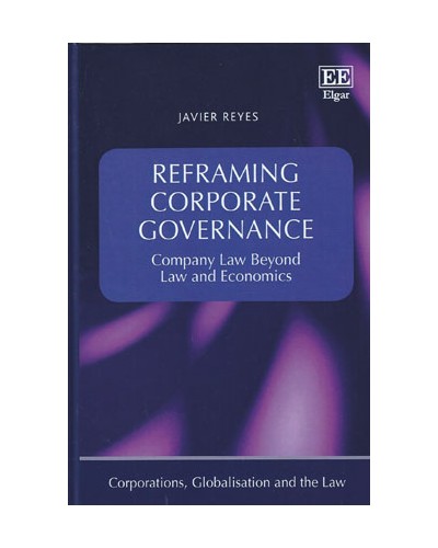 Reframing Corporate Governance: Company Law Beyond Law and Economics