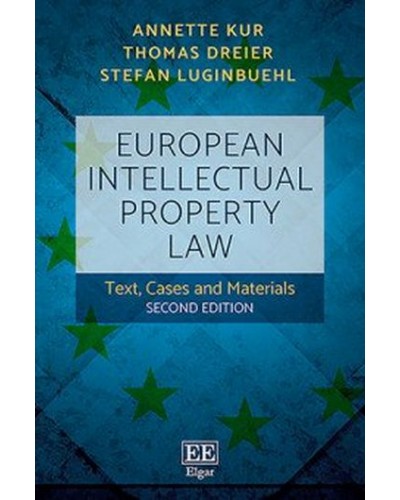 European Intellectual Property Law: Text, Cases and Materials, 2nd Edition