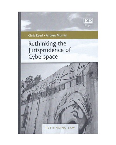 Rethinking the Jurisprudence of Cyberspace