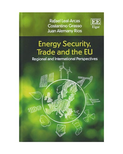 Energy Security, Trade and the EU: Regional and International Perspectives