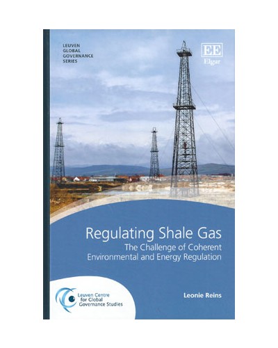 Regulating Shale Gas: The Challenge of Coherent Environmental and Energy Regulation