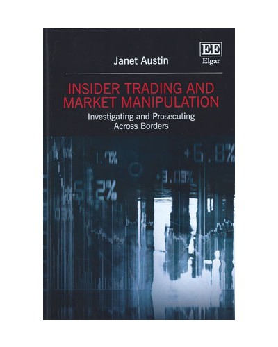 Insider Trading and Market Manipulation: Investigating and Prosecuting Across Borders