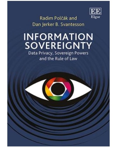 Information Sovereignty: Data Privacy, Sovereign Powers and the Rule of Law