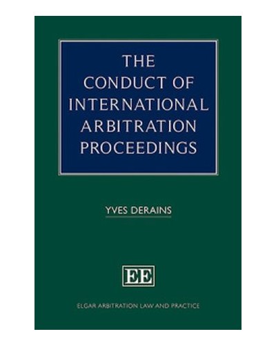 The Conduct of International Arbitration Proceedings