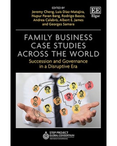 Family Business Case Studies Across the World: Succession and Governance in a Disruptive Era