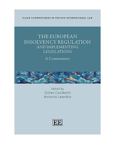 The European Insolvency Regulation and Implementing Legislations: A Commentary