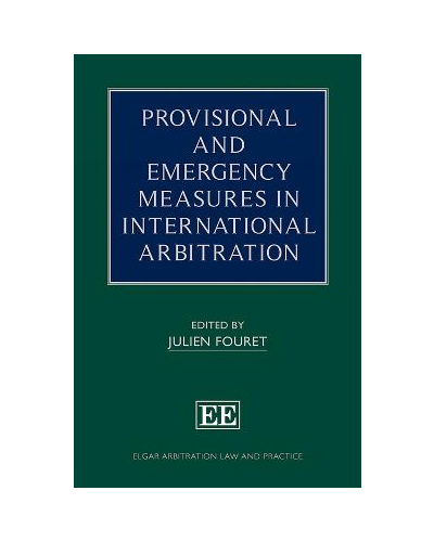 Provisional and Emergency Measures in International Arbitration