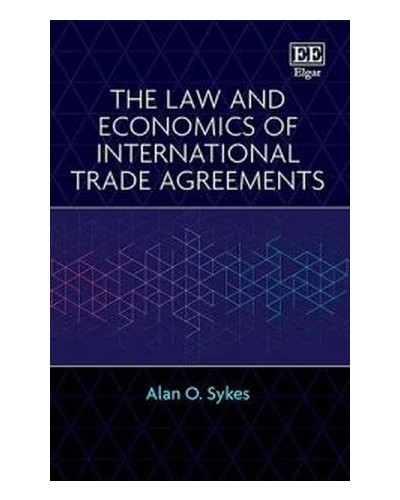 The Law and Economics of International Trade Agreements