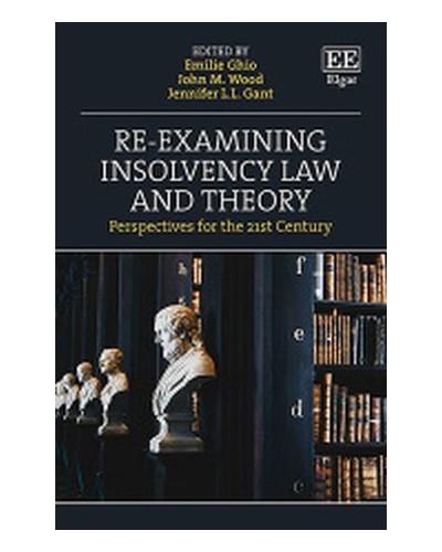 Re-examining Insolvency Law and Theory: Perspectives for the 21st Century