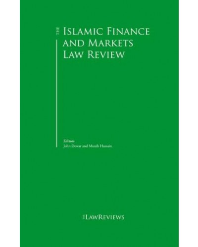 The Islamic Finance and Markets Law Review 4th Edition