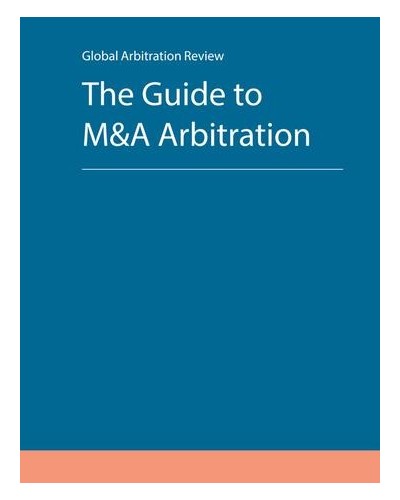 The Guide to M&A Arbitration 3rd