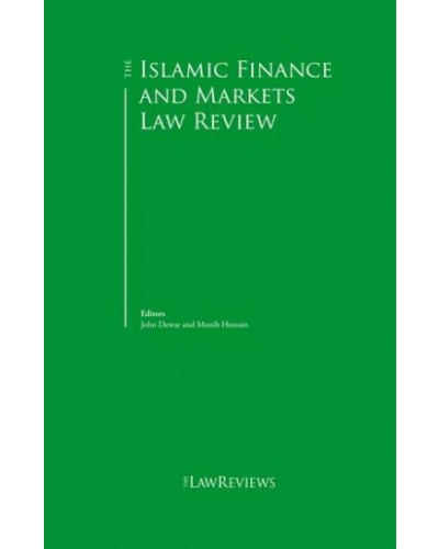 The Islamic Finance and Markets Law Review 4th Edition