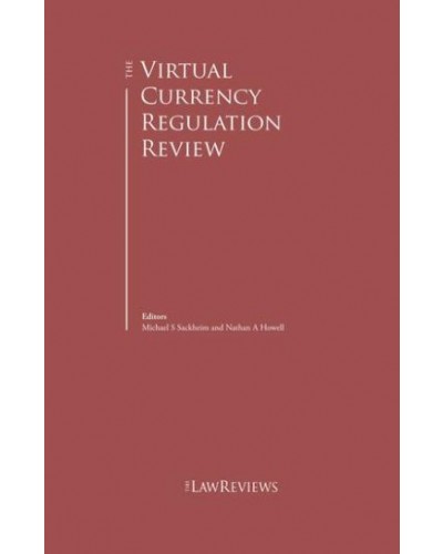 The Virtual Currency Regulation Law Review 3rd Edition