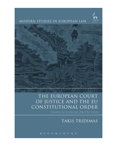 European Court of Justice and the EU Constitutional Order: Essays in Judicial Protection