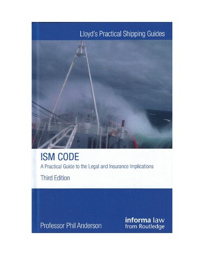 ISM Code: A guide to the legal and insurance implications, 3rd Edition