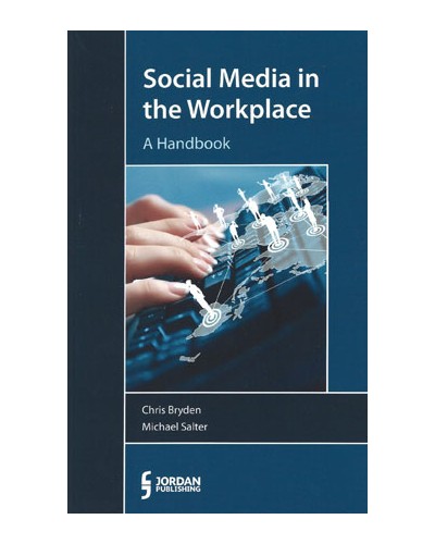 Social Media in the Workplace: An Handbook