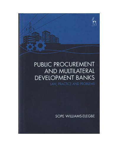 Public Procurement and Multilateral Development Banks: Law, Practice and Problems