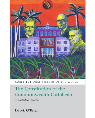The Constitutional Systems of the Commonwealth Caribbean
