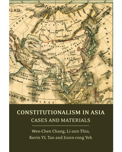 Constitutionalism in Asia: Cases and Materials