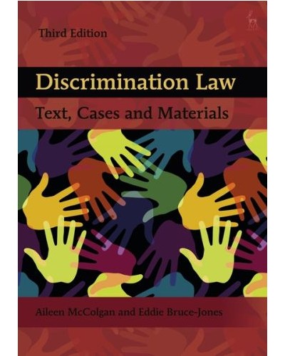 Discrimination Law: Text, Cases and Materials, 3rd Edition