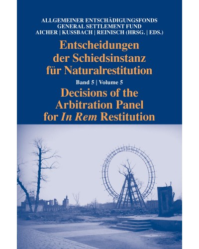 Decisions of the Arbitration Panel for In Rem Restitution: Volume 5
