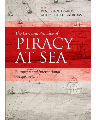 The Law and Practice of Piracy at Sea