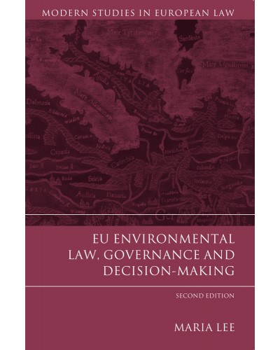 EU Environmental Law, Governance and Decision-Making, 2nd Edition