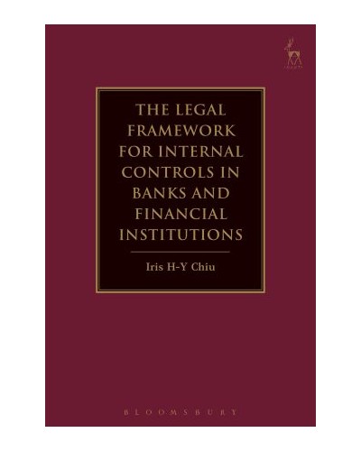 The Regulating (from) the Inside: The Legal Framework for Internal Controls in Banks and Financial Institutions