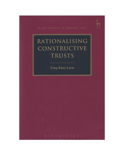 Rationalising Constructive Trusts