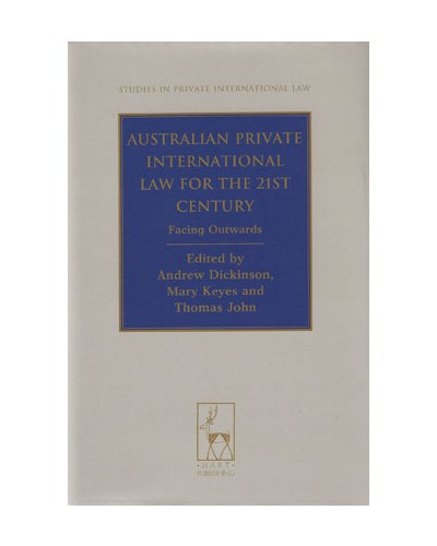 Australian Private International Law for the 21st Century: Facing Outwards