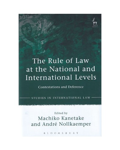 The Rule of Law at the National and International Levels