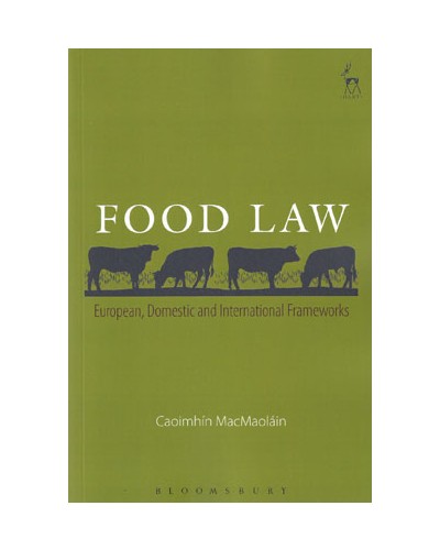Food Law, European, Domestic and International Frameworks