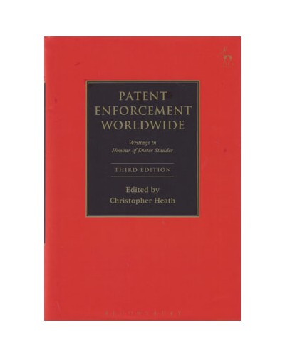 Patent Enforcement Worldwide: Writings in Honour of Dieter Stauder, 3rd Edition