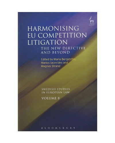 Harmonising EU Competition Litigation: The New Directive and Beyond