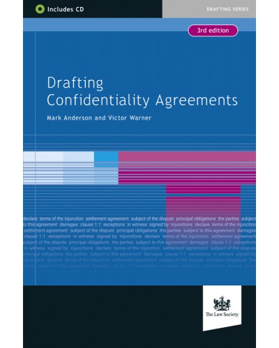 Drafting Confidentiality Agreements, 3rd Edition