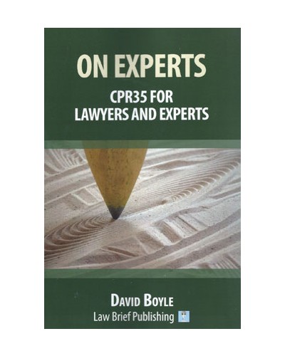 On Experts: CPR35 for Lawyers and Experts
