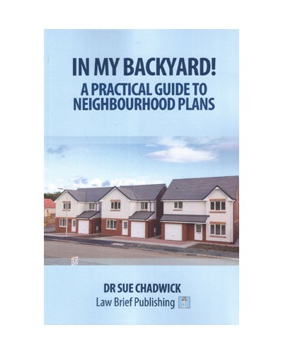 In My Backyard! A Practical Guide to Neighbourhood Planning