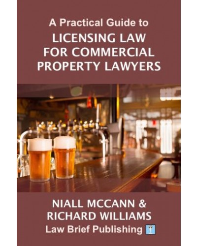 A Practical Guide to Licensing Law for Commercial Property Lawyers