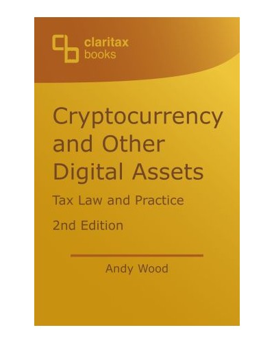 Cryptocurrency and Other Digital Assets: Tax Law and Practice 2nd Edition